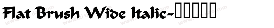 Flat Brush Wide Italic字体转换